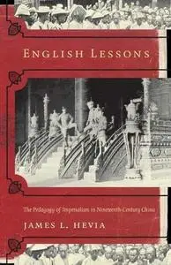 English Lessons: The Pedagogy of Imperialism in Nineteenth-Century China