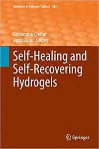 Self-Healing and Self-Recovering Hydrogels