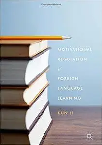 Motivational Regulation in Foreign Language Learning (repost)