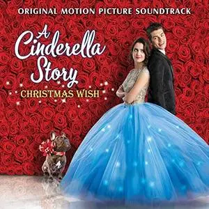 Laura Marano - A Cinderella Story: Christmas Wish (Original Motion Picture Soundtrack) (2019) [Official Digital Download]