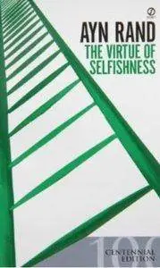 Ayn Rand - The Virtue of Selfishness