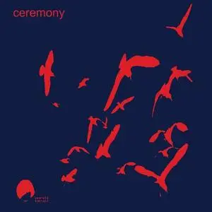 Ceremony - Birds (EP) (2014) {Emerald & Doreen}