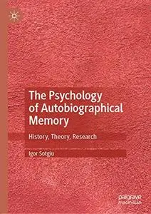 The Psychology of Autobiographical Memory