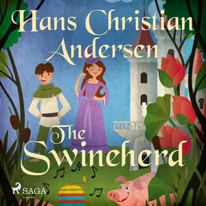 «The Swineherd» by Hans Christian Andersen