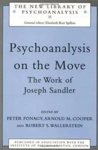 Psychoanalysis on the Move: The Work of Joseph Sandler