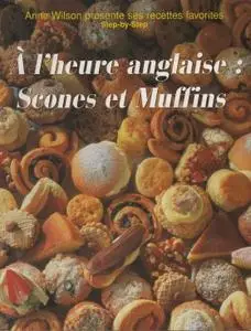 Collectif, "A l'heure anglaise : Scones et muffins"