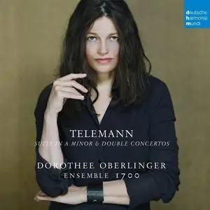 Dorothee Oberlinger, Ensemble 1700 - Georg Philipp Telemann: Suite in A minor & Double Concertos (2013)