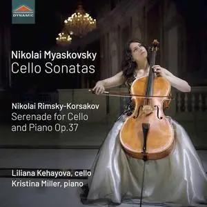 Liliana Kehayova & Kristina Miller - Myaskovsky & Rimsky-Korsakov: Cello Works (2021)