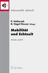 Mobilität und Echtzeit: Fachtagung der GI-Fachgruppe Echtzeitsysteme (real-time) Boppard, 6./7. Dezember 2007