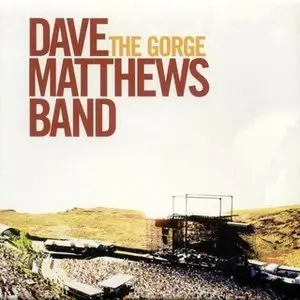 Dave Matthews Band - The Gorge (2004) (Special Edition)