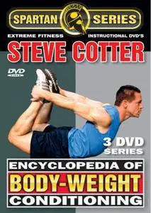 Steve Cotter - Encyclopedia of Bodyweight Conditioning (Vol. 1-3) [repost]