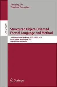 Structured Object-Oriented Formal Language and Method: 5th International Workshop