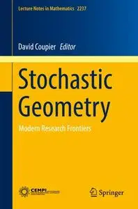 Stochastic Geometry: Modern Research Frontiers