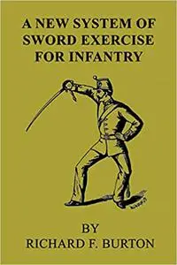 A New System of Sword Exercise for Infantry