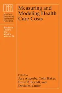 Measuring and Modeling Health Care Costs