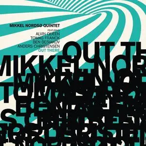 Mikkel Nordsø Quintet - Out There (2018) [Official Digital Download 24/88]
