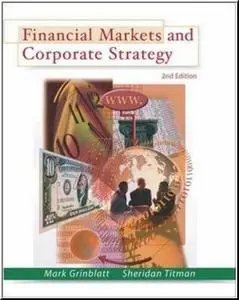 Financial Markets & Corporate Strategy by  Mark Grinblatt