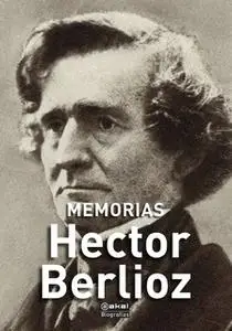 «Memorias» by Hector Berlioz