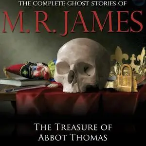 «The Treasure of Abbot Thomas» by M.R.James