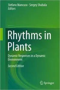 Rhythms in Plants: Dynamic Responses in a Dynamic Environment, 2nd edition (repost)