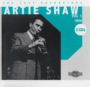 Artie Shaw - The Last Recordings, Volume 1 (1954) {2CD Wyastone-Nimbus NI 2709~10 rel 2009}
