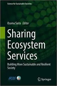 Sharing Ecosystem Services: Building More Sustainable and Resilient Society