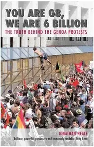 You Are G8, We Are 6 Billion: The Truth Behind the Genoa Protests