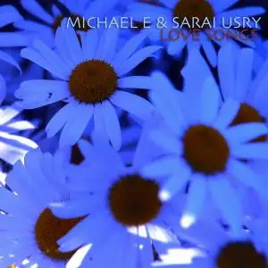 Michael E & Sarai Usry - Love Songs (2018)