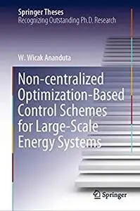 Non-centralized Optimization-Based Control Schemes for Large-Scale Energy Systems