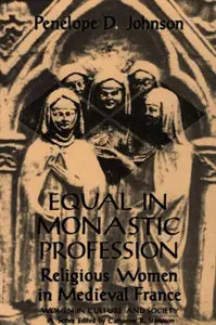 Equal in Monastic Profession: Religious Women in Medieval France [Repost]