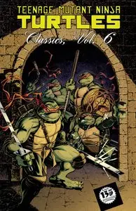 Teenage Mutant Ninja Turtles - Classics vol 06 (2013)
