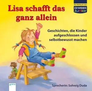 Achim Bröger, "Lisa schafft das ganz allein. Geschichten, die Kinder aufgeschlossen und selbstbewusst machen"