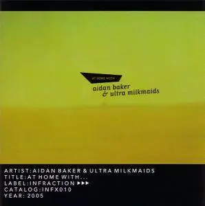 Aidan Baker & Ultra Milkmaids - At Home With (2005)