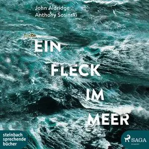 «Ein Fleck im Meer» by John Aldridge,Anthony Sosinski