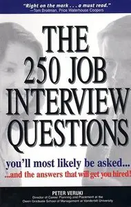 The 250 Job Interview Questions You'll Most Likely Be Asked... And The Answers That Will Get You Hired! (Audiobook)