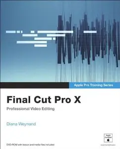 Apple Pro Training Series: Final Cut Pro X (Repost)