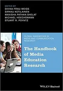 The Handbook of Media and Information Literacies in the Digital Era