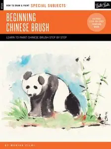 «Special Subjects: Beginning Chinese Brush» by Monika Cilmi
