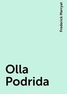 «Olla Podrida» by Frederick Marryat