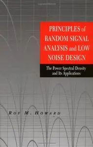 Principles of Random Signal Analysis and Low Noise Design: The Power Spectral Density and its Applications (Repost)