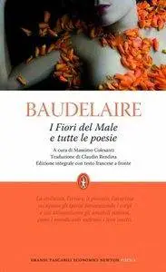 Charles Baudelaire - I Fiori del Male e tutte le poesie (Repost)