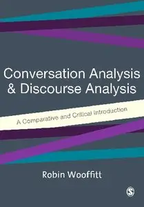 Conversation Analysis and Discourse Analysis: A Comparative and Critical Introduction [Repost]