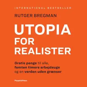 «Utopia for realister» by Rutger Bregman