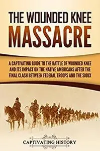 The Wounded Knee Massacre