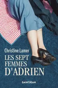 Christine Lamer, "Les sept femmes d'Adrien"