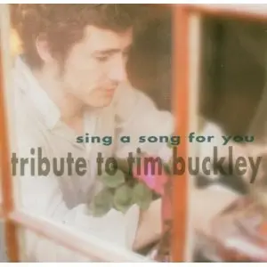 VA – Sing A Song For You – Tribute To Tim Buckley (2000)