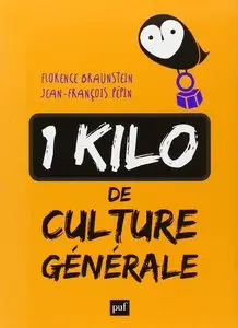 Florence Braunstein, Jean-François Pépin, "Un kilo de culture générale"