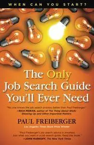 When Can You Start? The Only Job Search Guide You'll Ever Need