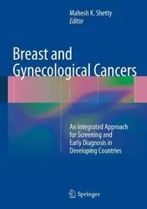 Breast and Gynecological Cancers: An Integrated Approach for Screening and Early Diagnosis in Developing Countries (Repost)