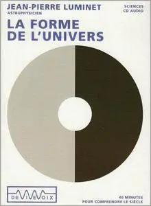 JEAN-PIERRE LUMINET - La forme de l'Univers